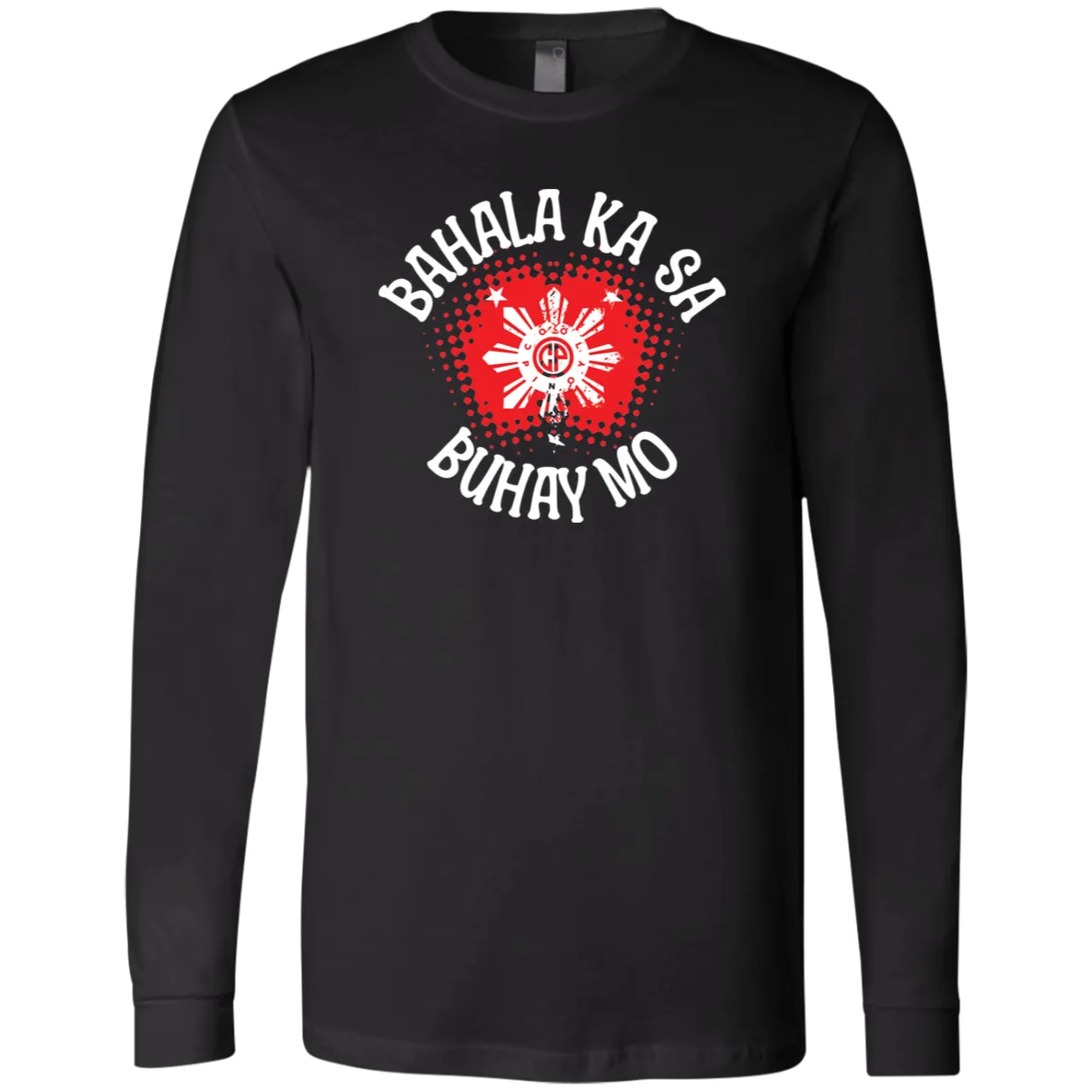 Bahala Ka Sa Buhay Mo Star Unisex Jersey Long Sleeve T-Shirt