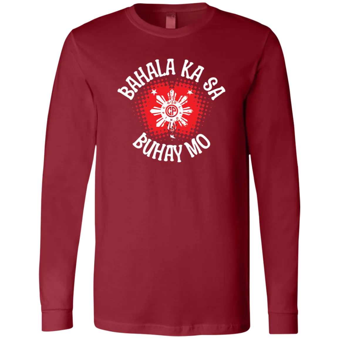 Bahala Ka Sa Buhay Mo Star Unisex Jersey Long Sleeve T-Shirt