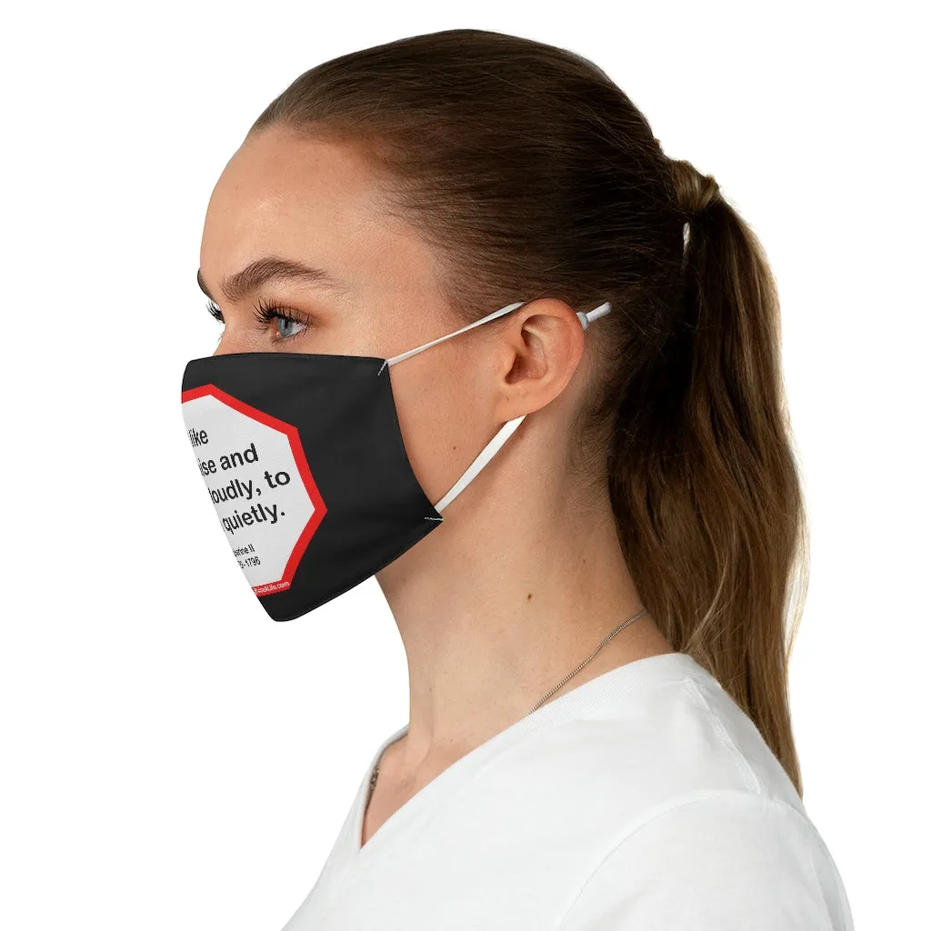 I like to praise and reward loudly, to blame quietly.  -  Catherine II  1729 - 1796  - B4Uspeak Make a Statement Fabric Face Mask blk