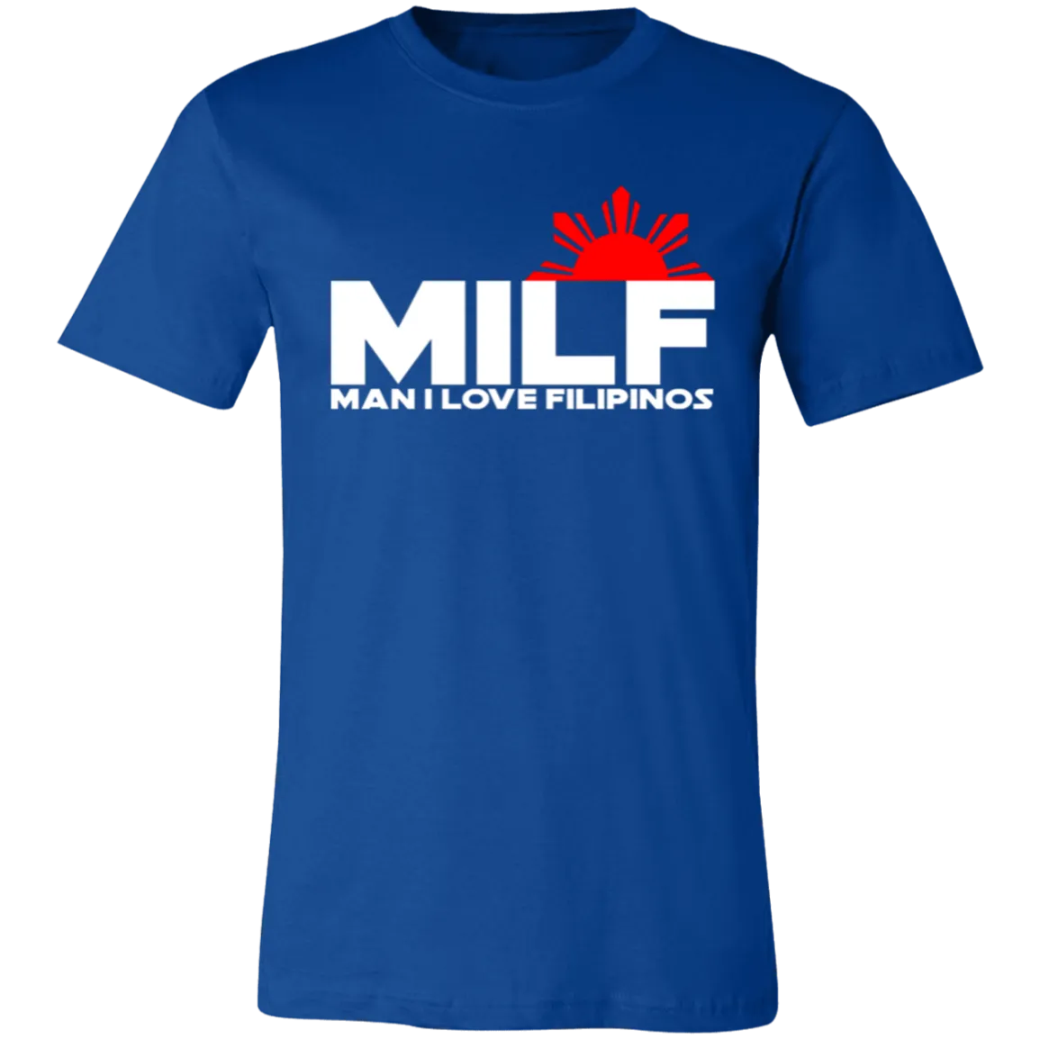 MILF Man I Love Filipinos Unisex Jersey T-Shirt