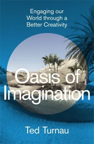 Oasis of Our Imagination