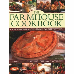 The Farmhouse Cookbook: 400 traditional recipes from a country kitchen By Sarah Banbery